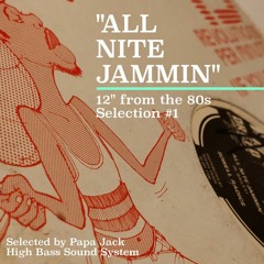 Papa Jack - All Nite Jammin - 12 Inches From The 80s Selection