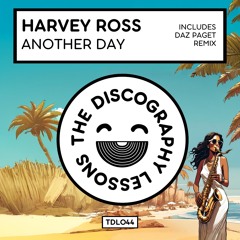 Harvey Ross - Another Day (Daz Paget Remix)