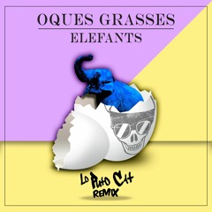 Oques Grasses - Elefants (Lo Puto Cat Remix)