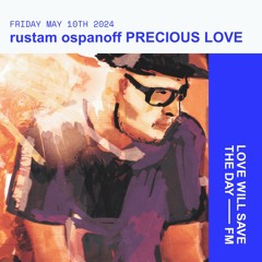 Rustam Ospanoff - Precious Love on LWSTD FM (May 2024)