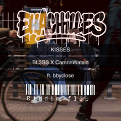 BL3SS - Kisses (EhAchilles Riddim Flip)