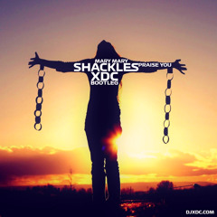 Shackles (Praise You) (XDC Bootleg)