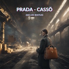 Prada - Cassö | Diss Like Bootleg