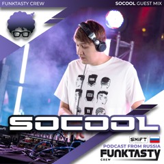 FunkTasty Crew #124 SOCOOL - Guest Mix