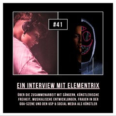 #41 Interview mit Elementrix: Über die Arbeit mit Sängern, den USP als Artist & Frauen in der Szene