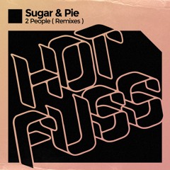 SUGAR & PIE - 2 PEOPLE (NIGHTFUNK REMIX) (RADIO EDIT)