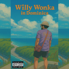 WILLY WONKA IN DOMINICA |  BOUYON MIX 2025