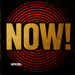 NOW!