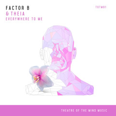 Everywhere To Me (Extended Mix) [feat. Theia]