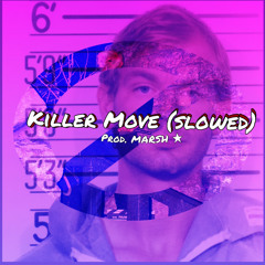 Killer move x Rozay x Marsh (slowed)