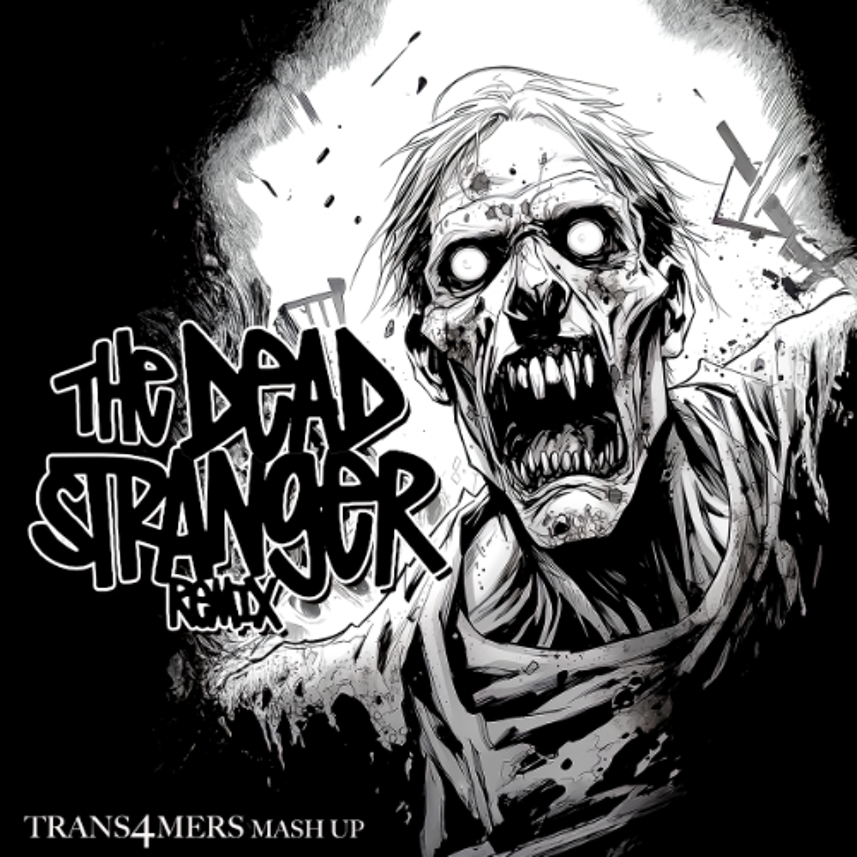 DEAD STRANGER - TRANS4MERS MASH UP episode artwork