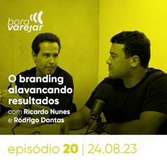 #20 - O branding alavancando resultados - Bora Varejar