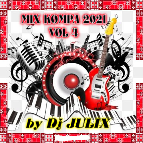 MIX KOMPA 2021 VOL 4 by Dj JULIX.