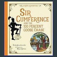 #^Ebook 📚 Sir Cumference and the 100 PerCent Goose Chase Online