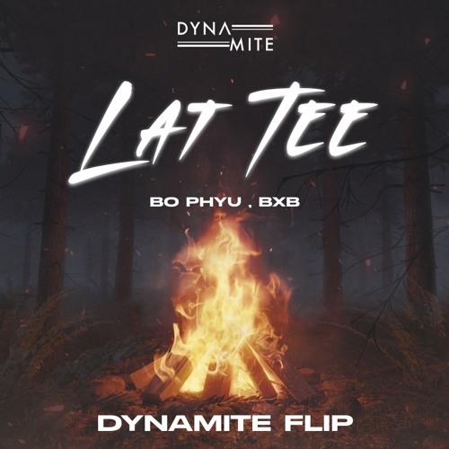 Latt Tee ( Dynamite Flip )