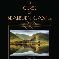 Download ⚡️ Book The Curse of Braeburn Castle Halloween Murders at a lonely Scottish Castle (Hea