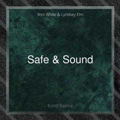 Safe And Sound (Kord Remix)