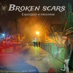 BROKEN SCARS(PROD:FACETIOUS)