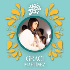 LE GROOVE SESSIONS - GRACI MARTÍNEZ