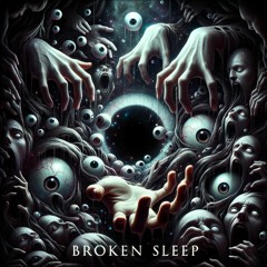 Broken Sleep