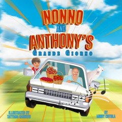 View EBOOK 💔 Nonno and Anthony's Grande Giorno: (Nonno and Anthony's Big Day!) Bilin