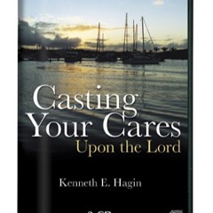 Casting Your Cares Upon the Lord