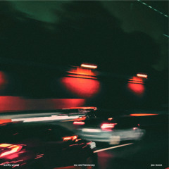 Me & Hennessy (feat. Joe Moon)