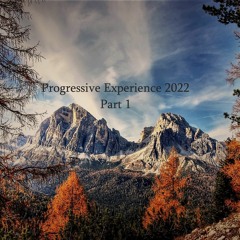 Progressive Experience 2022 Part I