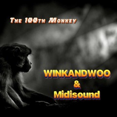 The 100th Monkey (Winkandwoo & Midisound)