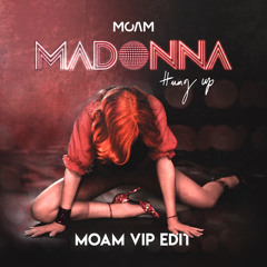 Madonna - Hung Up (MOAM VIP EDIT)