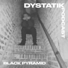 Dystatik Podcast - Black Pyramid - Live Set [DSTKP018]