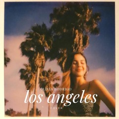 Olivia Rodrigo -  Los Angeles (cover)