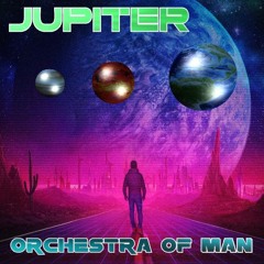 Jupiter - Orchestra Of Man(original Mix)#Freedownload