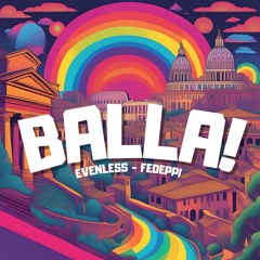 Evenless, FedePpi - BALLA! [FREE DL]