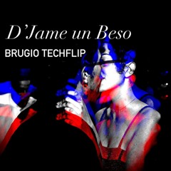 D'Jame Un Beso [Brugio TechFlip] - Salsa Kid [FREE DOWNLOAD]