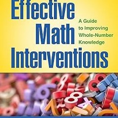 ( Effective Math Interventions: A Guide to Improving Whole-Number Knowledge (The Guilford Pract