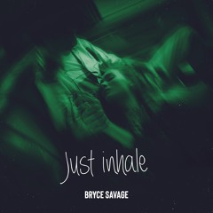 Just Inhale 🖤