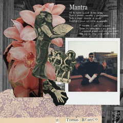 Mantra (feat. Tomás Branco)