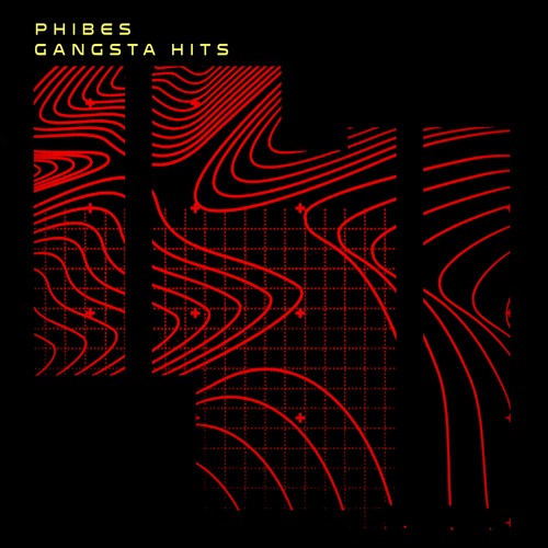 Phibes - Gangsta Hits