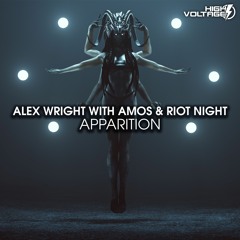 Alex Wright with Amos & Riot Night - Apparition [HIGH VOLTAGE]