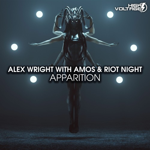 Alex Wright with Amos & Riot Night - Apparition [HIGH VOLTAGE]