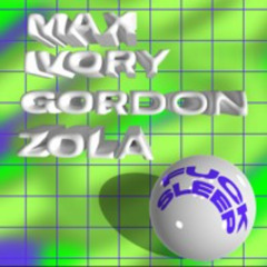 Max Ivory & Gordon Zola - Fuck Sleep