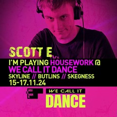 Scott E / Housework / We Call It Dance / Butlins Skegness Skyline Arena / 19.11.23