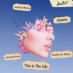 This Is The Life (Paradise Inc. Remix) [feat. Hanno]