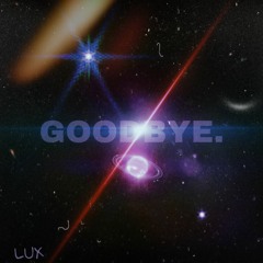 GOODBYE