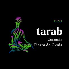 Tarab 029 - Guestmix: Tierra de Ovnis