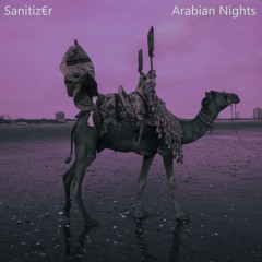 Sanitiz€r - Arabian Nights