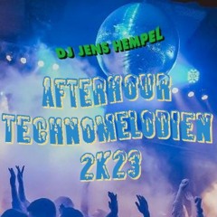 #2 AFTERHOUR TECHNOMELODIEN 2k23 By DJ JENS HEMPEL