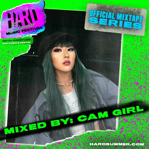 Stream HSMF 2021 Official Mixtape Series: CAM GIRL(FLAUNT Premiere) by HARD  hardfest.com | Listen online for free on SoundCloud