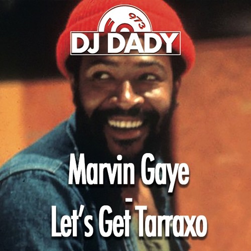Let's Get Tarraxo Dady Remix